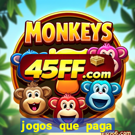jogos que paga dinheiro sem depositar